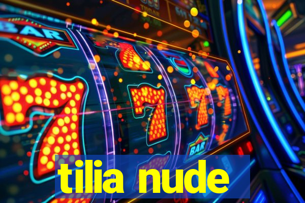 tilia nude